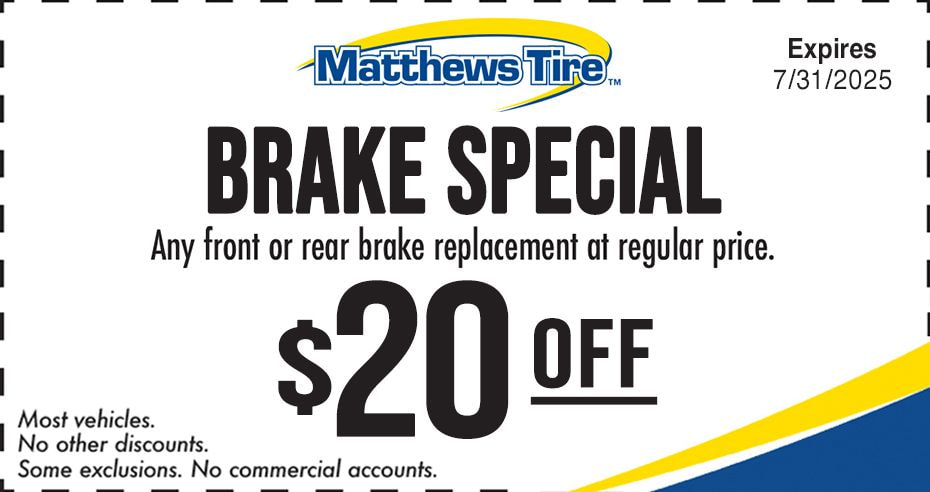 Matthew Tire brake special coupon. $20 off any front or rear brake replacement